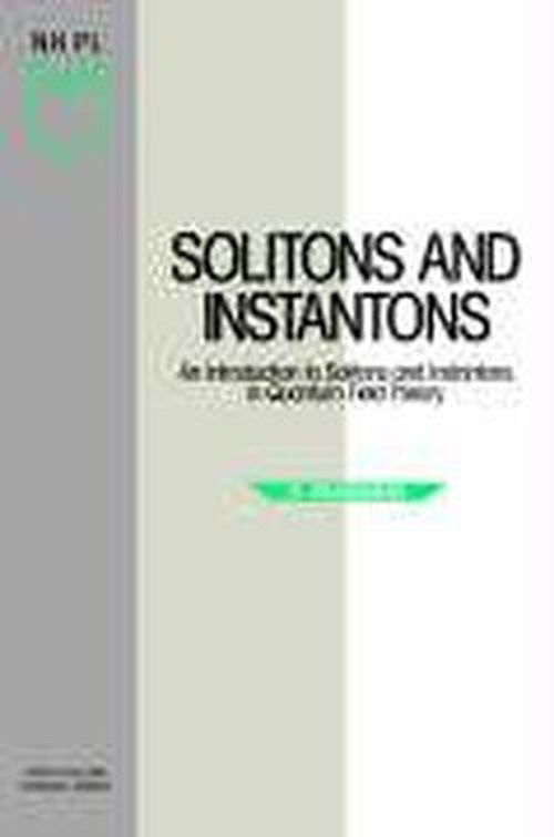 Cover for R. Rajaraman · Solitons and Instantons: An Introduction to Solitons and Instantons in Quantum Field Theory - North-Holland Personal Library (Paperback Book) [New edition] (1987)
