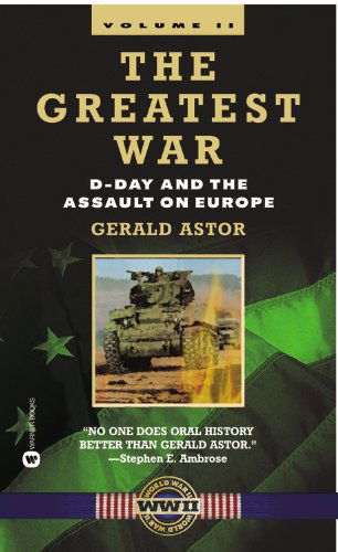 Cover for Gerald Astor · The Greatest War - Volume Ii: D-day and the Assault on Europe (Paperback Book) (2001)