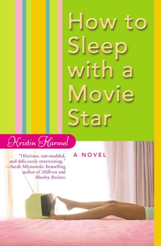 Cover for K. Harmel · How to Sleep with a Movie Star (Paperback Book) (2006)