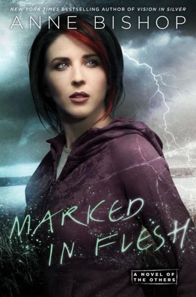 Cover for Anne Bishop · Marked In Flesh: A Novel of the Others (Innbunden bok) (2016)