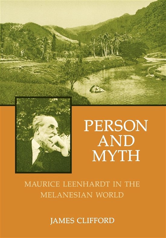 Cover for James Clifford · Person and Myth: Maurice Leenhardt in the Melanesian World (Innbunden bok) (1982)