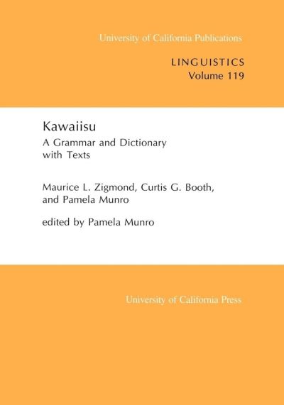 Cover for Maurice L. Zigmond · Kawaiisu: A Grammar and Dictionary, With Texts - UC Publications in Linguistics (Paperback Book) (1990)