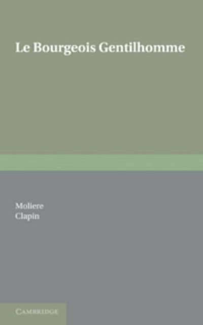 Le Bourgeois Gentilhomme - Moliere - Böcker - Cambridge University Press - 9780521157476 - 14 april 2011