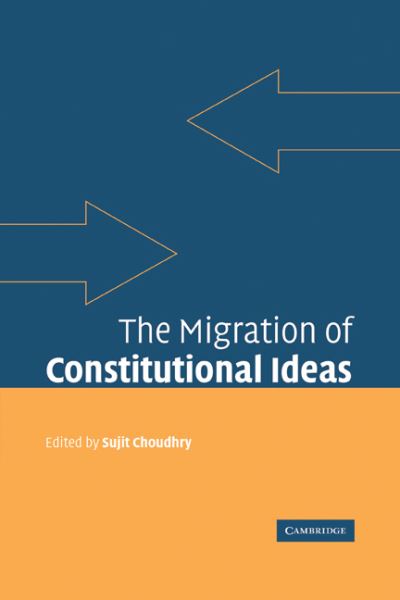 Cover for Sujit Choudhry · The Migration of Constitutional Ideas (Paperback Book) (2011)