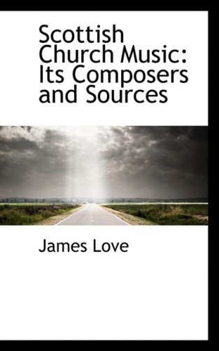 Cover for James Love · Scottish Church Music: Its Composers and Sources (Pocketbok) (2008)