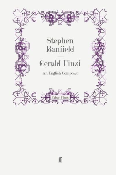 Cover for Stephen Banfield · Gerald Finzi: An English Composer (Paperback Book) [Main edition] (2009)