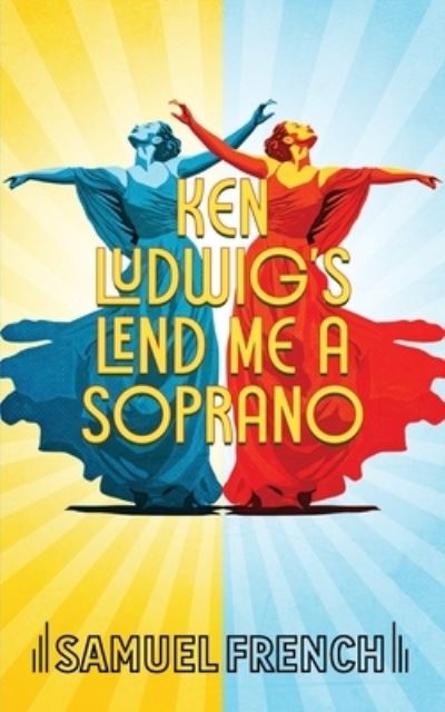 Cover for Ken Ludwig · Lend Me a Soprano (Taschenbuch) (2023)