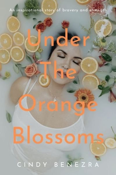 Cover for Cindy Benezra · Under The Orange Blossoms (Paperback Book) (2022)