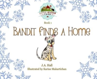 Cover for J.A. Hall · Bandit Finds a Home (Hardcover Book) (2019)