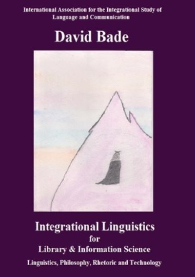 Cover for David Bade · Integrational Linguistics for Library and Information Science (Paperback Book) (2020)