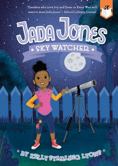 Cover for Kelly Starling Lyons · Sky Watcher #5 - Jada Jones (Hardcover Book) (2021)