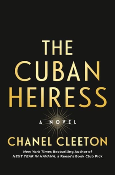 Cover for Chanel Cleeton · The Cuban Heiress (Hardcover Book) (2023)
