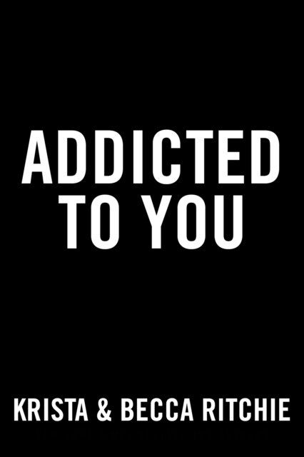 Krista Ritchie · Addicted to You (Paperback Book) (2022)