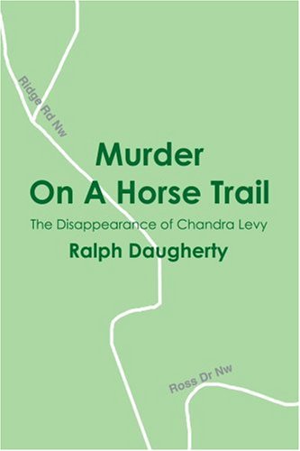 Cover for Ralph Daugherty · Murder on a Horse Trail: the Disappearance of Chandra Levy (Paperback Book) (2004)