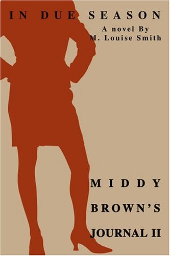 Cover for M. Louise Smith · Middy Brown's Journal Ii: in Due Season (Paperback Book) (2004)