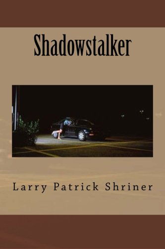 Cover for Larry Patrick Shriner · Shadowstalker (Paperback Book) (2013)