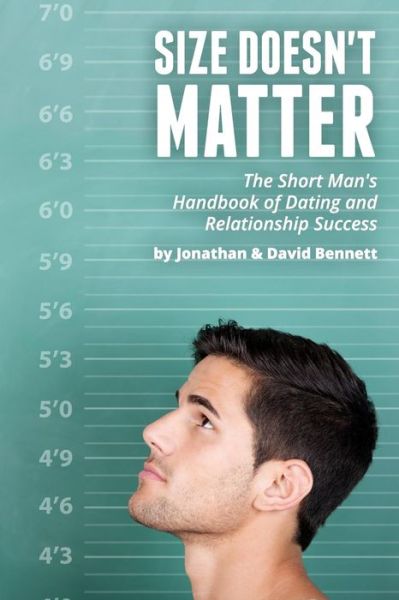 Cover for David Bennett · Size Doesn't Matter: the Short Man's Handbook of Dating and Relationship Success (Paperback Book) (2014)