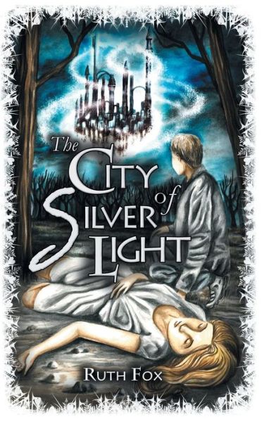 Cover for Ruth Fox · The City of Silver Light - The Bridges Trilogy (Paperback Book) (2020)