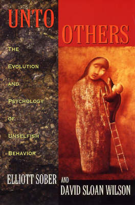 Cover for Elliott Sober · Unto Others: The Evolution and Psychology of Unselfish Behavior (Pocketbok) (1999)