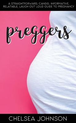 Cover for Chelsea Johnson · Preggers (Pocketbok) (2018)