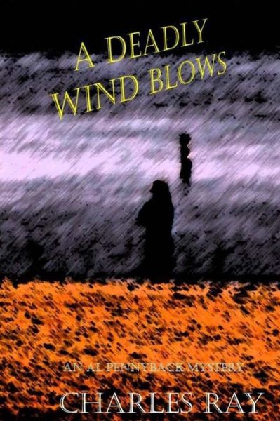 A Deadly Win Blows: an Al Pennyback Mystery (Al Pennyback Mysteries) (Volume 22) - Ray Charles - Bücher - Uhuru Press - 9780692325476 - 1. November 2014