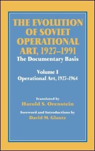Cover for David M. Glantz · The Evolution of Soviet Operational Art, 1927-1991: The Documentary Basis: Volume 1 (Operational Art 1927-1964) - Soviet Russian Study of War (Innbunden bok) (1995)