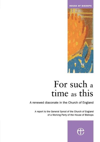 Cover for Archbishop's Council · For Such a Time as This: A Renewed Diaconate in the Church of England (Paperback Book) (2012)