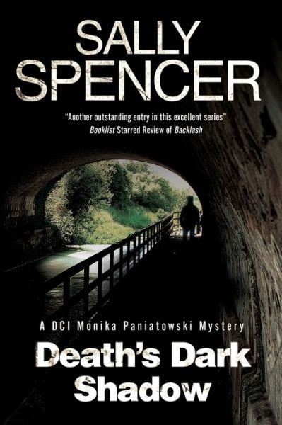 Cover for Sally Spencer · Death's Dark Shadow - A DCI Monika Paniatowski Mystery (Hardcover Book) [Main edition] (2013)