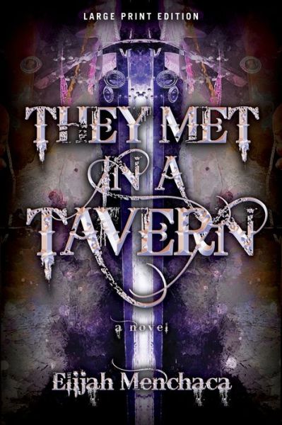 Cover for Elijah Menchaca · They Met in a Tavern (Paperback Book) (2021)