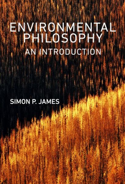 Cover for Simon P. James · Environmental Philosophy: An Introduction (Paperback Book) (2015)