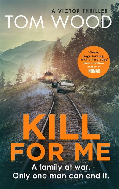 Cover for Tom Wood · Kill For Me - Victor (Hardcover Book) (2018)