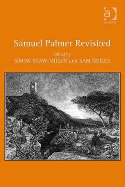 Cover for Sam Smiles · Samuel Palmer Revisited (Hardcover Book) [New edition] (2010)