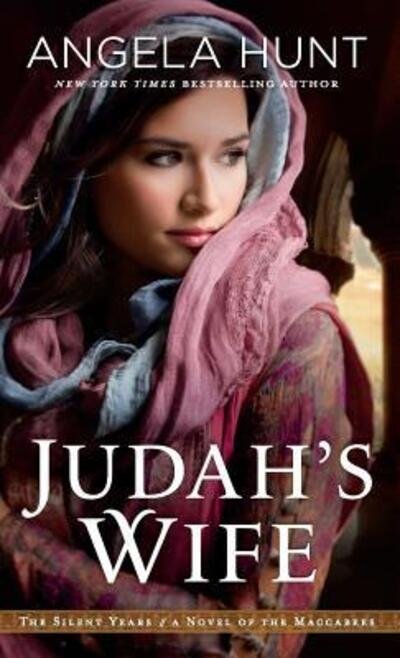 Cover for Angela Elwell Hunt · Judah's wife (Book) (2018)