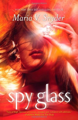 Cover for Maria V. Snyder · Spy Glass (Glass, Book 3) (Paperback Book) (2010)