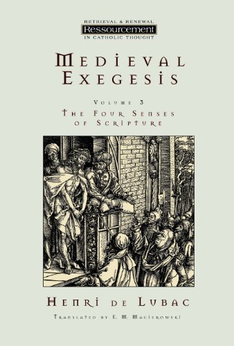 Cover for Henri de Lubac · Medieval Exegesis: The Four Senses of Scripture - Retrieval &amp; Renewal Ressourcement in Catholic Thought (Paperback Book) (2009)