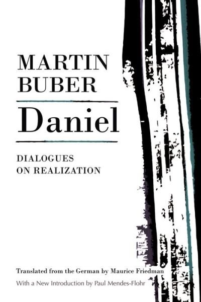 Cover for Martin Buber · Daniel: Dialogues of Realization - Martin Buber Library (Taschenbuch) (2018)