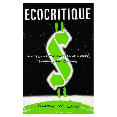 Cover for Timothy W. Luke · Ecocritique: Contesting the Politics of Nature, Economy, and Culture (Paperback Book) (1997)