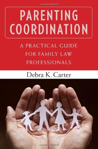 Cover for Debra K. Carter · Parenting Coordination: A Practical Guide for Family Law Professionals (Paperback Book) (2011)