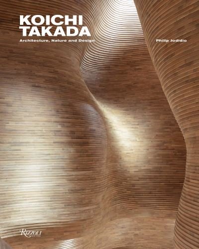Cover for Koichi Takada · Koichi Takada: Architecture, Nature, and Design (Hardcover Book) (2021)