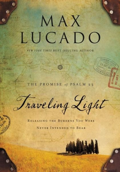 Traveling Light Deluxe Edition: Releasing the Burdens You Were Never Intended to Bear - Max Lucado - Böcker - Thomas Nelson Publishers - 9780849947476 - 6 mars 2013