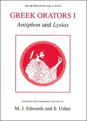 Cover for M. Edwards · Greek Orators I: Antiphon, Lysias - Aris &amp; Phillips Classical Texts (Paperback Bog) [First published in the United Kingdom in 1985, cor edition] (1985)