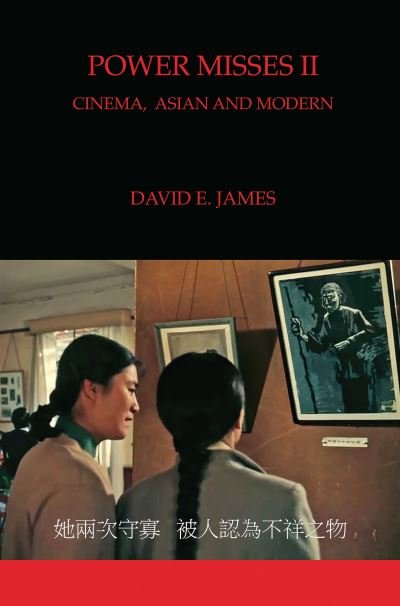 Cover for David E. James · Power Misses II: Cinema, Asian and Modern (Paperback Book) (2020)