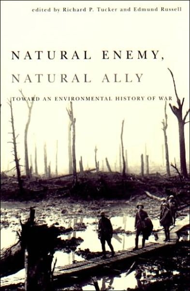 Cover for Richard Tucker · Natural Enemy, Natural Ally: Toward An Environmental History of War (Taschenbuch) (2004)