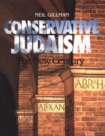 Cover for Neil Gillman · Conservative Judaism: the New Century (Paperback Book) (1993)