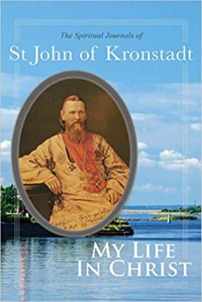 Cover for John Of Kronstadt · My Life in Christ: The Spiritual Journals of St John of Kronstadt (Paperback Book) (2020)