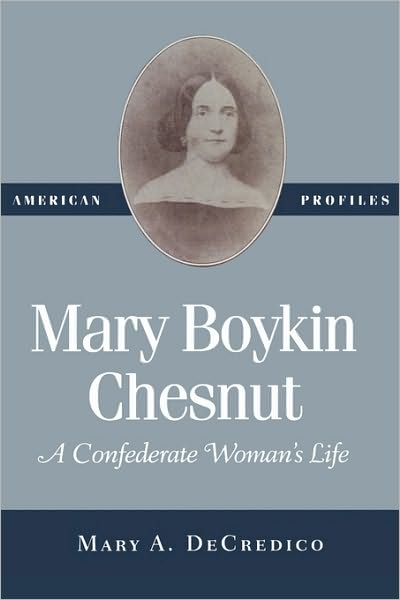 Cover for Mary A. DeCredico · Mary Boykin Chesnut: A Confederate Woman's Life (Paperback Book) (1996)