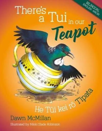 Cover for Dawn McMillan · There's a Tui in our Teapot - Dawn McMillan's Nature Stories (Inbunden Bok) (2018)