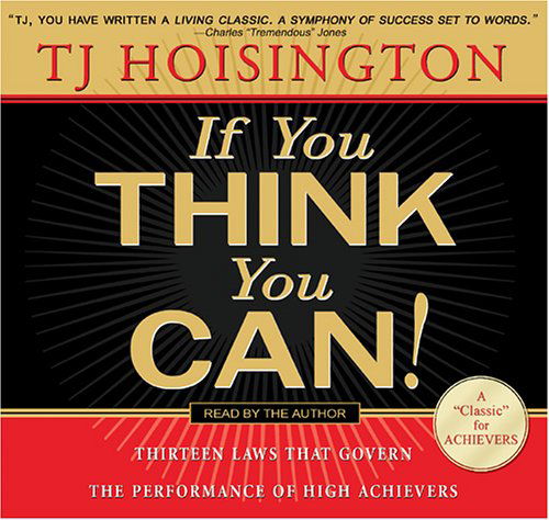 Cover for Tj Hoisington · If You Think You Can! Thirteen Laws That Govern the Performance of High Achievers (Audiobook (CD)) (2006)