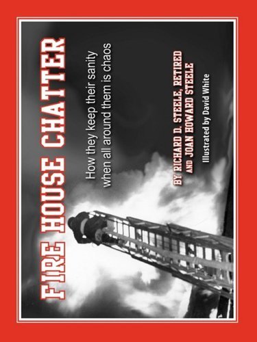 Cover for Richard D. Steele · Fire House Chatter (Paperback Book) (2008)