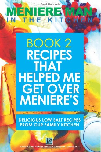 Cover for Meniere Man · Meniere Man In The Kitchen. Book 2. Recipes That Helped Me Get Over Meniere's.: Delicious Low Salt Recipes From Our Family Kitchen (Paperback Book) (2014)